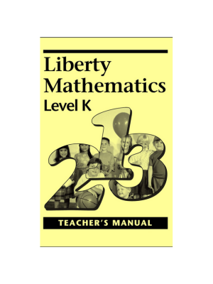Liberty Mathematics Level K Teacher Manual
