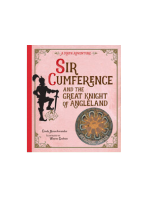 Sir Cumference and the Great Knight of Angleland