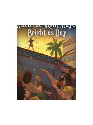 Believe and You're There #7: When the Night Stayed Bright as Day