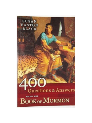 400 Questions & Answers About the Book of Mormon