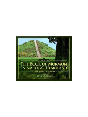 Exploring the Book of Mormon in America's Heartland
