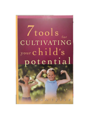 7 Tools for Cultivating Your Child's Potential