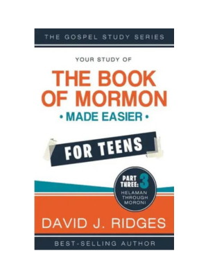 Book of Mormon Made Easier for Teens, Part 3