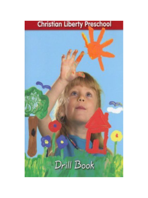 Christian Liberty Preschool Drill Book