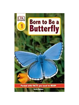 Born to be a Butterfly (Level 1 Reader)
