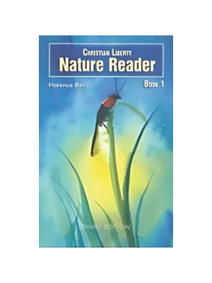 Christian Liberty Nature Reader Book 1 (3rd edition)