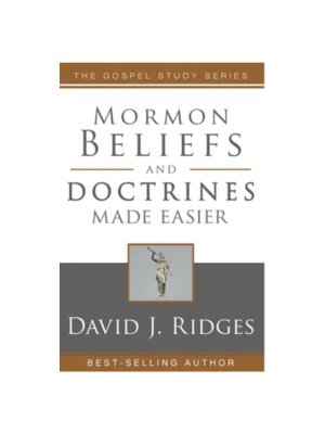 RIDGES - Mormon Beliefs and Doctrines Made Easier