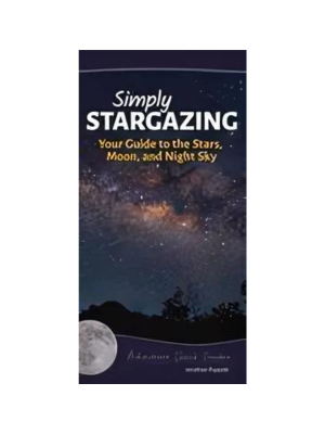 Simply Stargazing: Your Guide to the Stars, Planets and Night Sky