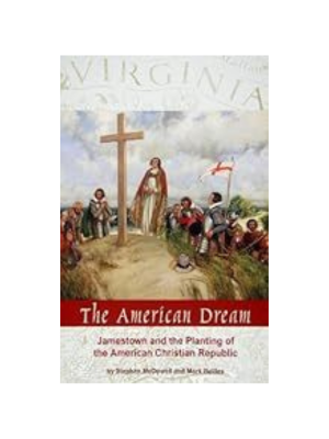 American Dream: Jamestown and the Planting of the American Christian Republic
