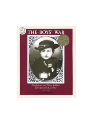 Boys' War, The; Confederate and Union Soldiers Talk...