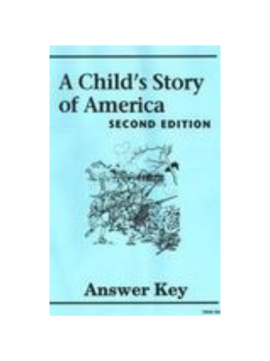 Child's Story of America, A (2nd Edition) - Answer Key