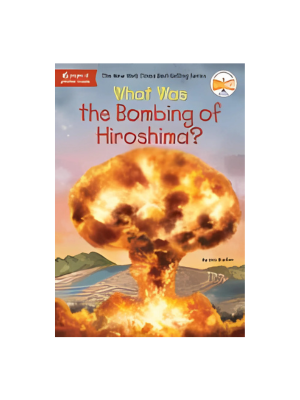 What Was the Bombing of Hiroshima?