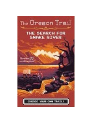 Oregon Trail, The: The Search for Snake River (Oregon Trail #3)