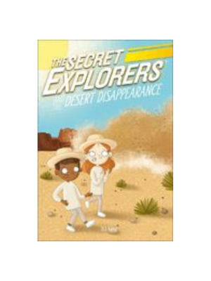 Secret Explorers and the Desert Disappearance