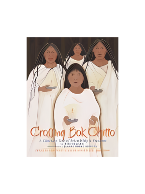 Crossing Bok Chitto: A Chocktaw Tale of Friendship and Freedom
