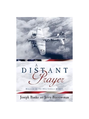 Distant Prayer: Miracles of the 49th Combat Mission