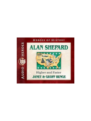 Alan Shepard Audiobook: Higher and Faster (Heroes of History) - CD