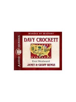 Davy Crockett Audiobook: Ever Westward (Heroes of History)- CD