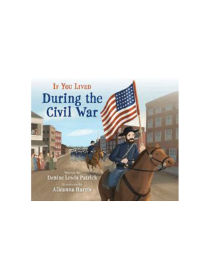 If You Lived During the Civil War