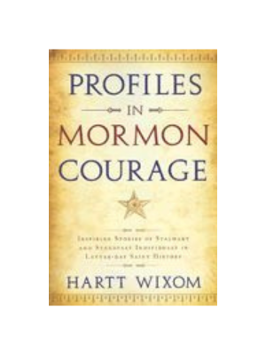 Profiles in Mormon Courage