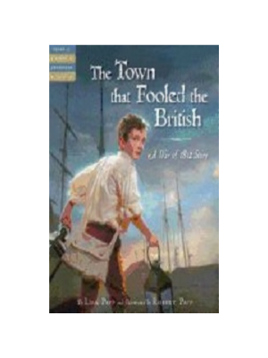 Town That Fooled the British: A War of 1812 Story, The