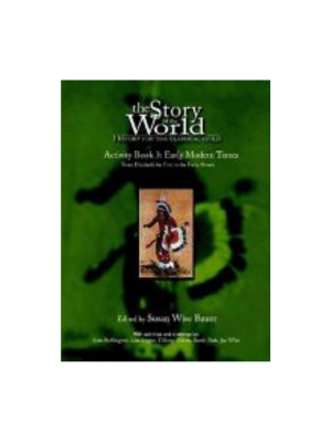 Story of the World Vol 3: Early Modern Times Activity Book