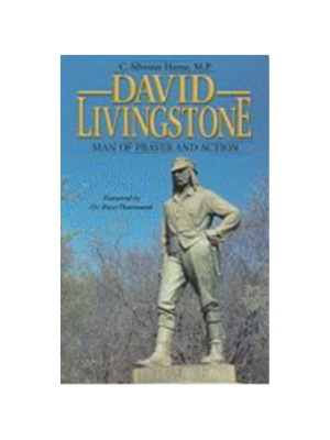 David Livingstone: Man of Prayer and Action
