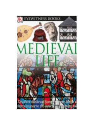 DK Eyewitness - Medieval Life