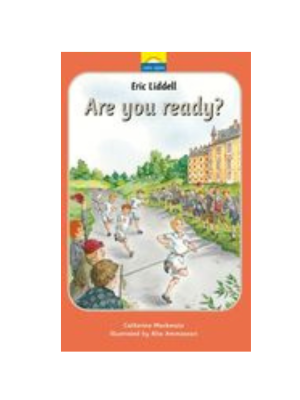 Eric Liddell: Are You Ready?