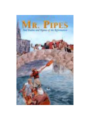 Mr Pipes & Psalms & Hymns of the Reformation