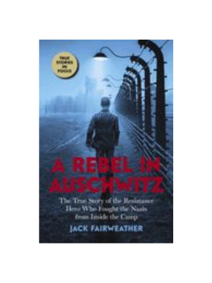 Rebel in Auschwitz, A