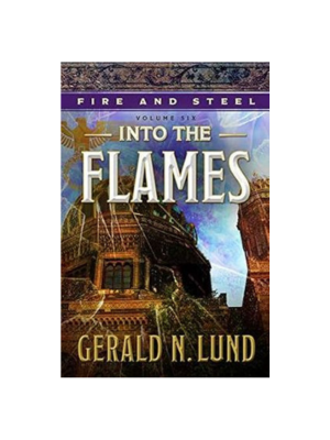 Fire and Steel #6: Into the Flames
