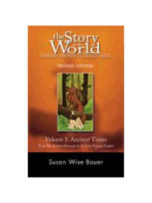 Story of the World Vol 1: Ancient Times (Revised)