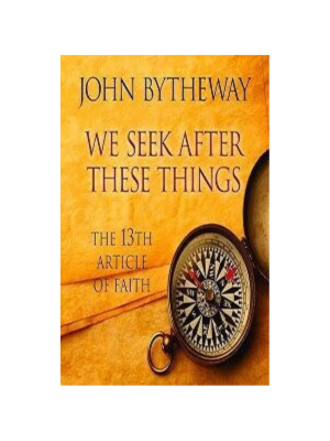 We Seek After These Things: the 13th Article of Faith - CD