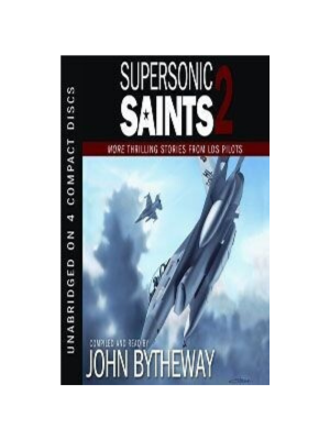 Super Sonic Saints 2: More Thrilling Stories from LDS Pilots - CD