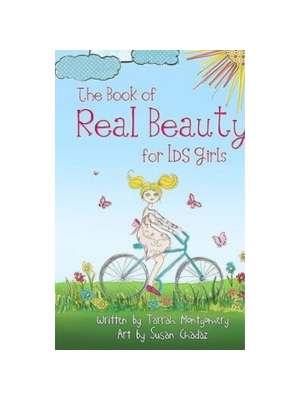 Book of Real Beauty for LDS Girls, The