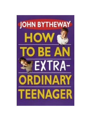 How to Be an Extra-Ordinary Teenager