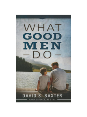 What Good Men Do