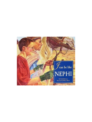I Can Be Like Nephi