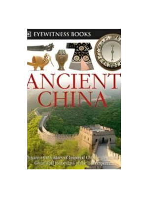 DK Eyewitness -  Ancient China