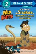 Wild Reptiles: Snakes, Crocodiles, Lizards and Turtles