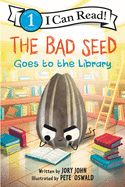 Bad Seed Goes to the Library, The (I Can Read Level 1)