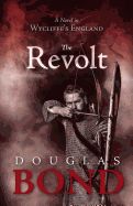Revolt, The: A Novel in Wycliffe's England
