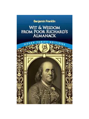 Wit and Wisdom from Poor Richard's Almanack (Dover Thrift)