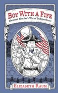 Boy With a Fife: Ebenezer Fletcher's War of Independence