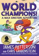 World Champions! a Max Einstein Adventure (Max Einstein #4)