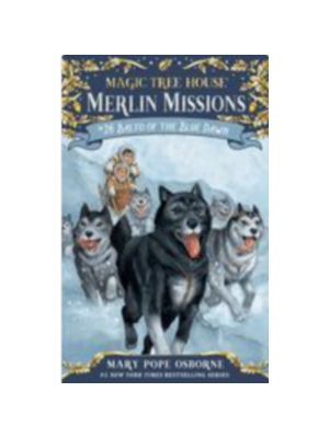 Balto of the Blue Dawn (Magic Tree House Merlin Mission #26)