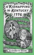 Kidnapping In Kentucky 1776, A