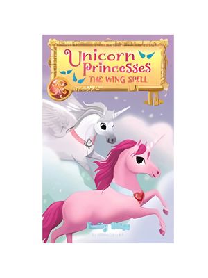 Wing Spell, The (Unicorn Princesses #10)