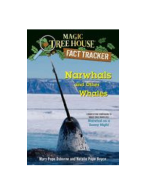 Narwhals and Other Whales (Nonfition Companion to Magic Tree House #33: Narwhal on a Sunny Night)